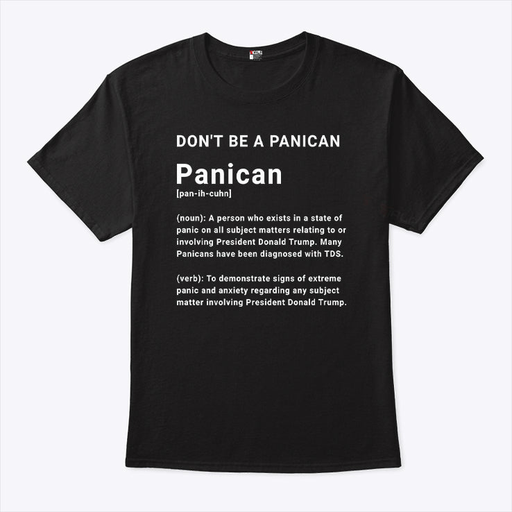 Trump Don’t Be A Panican T Shirt