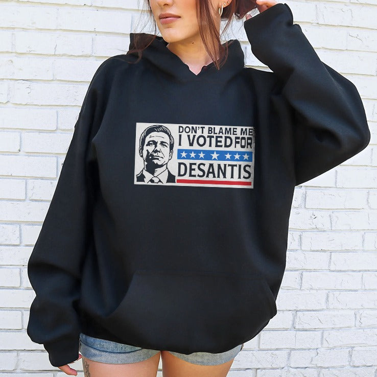 Don’t Blame Me I Voted For Desantis Shirt