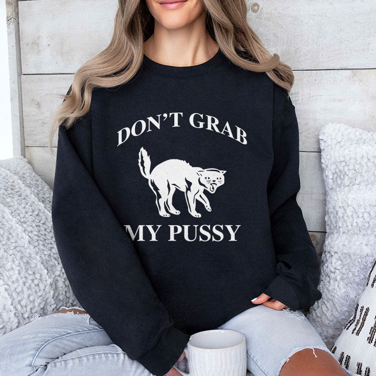 Don’t Grab My Pussy T Shirt