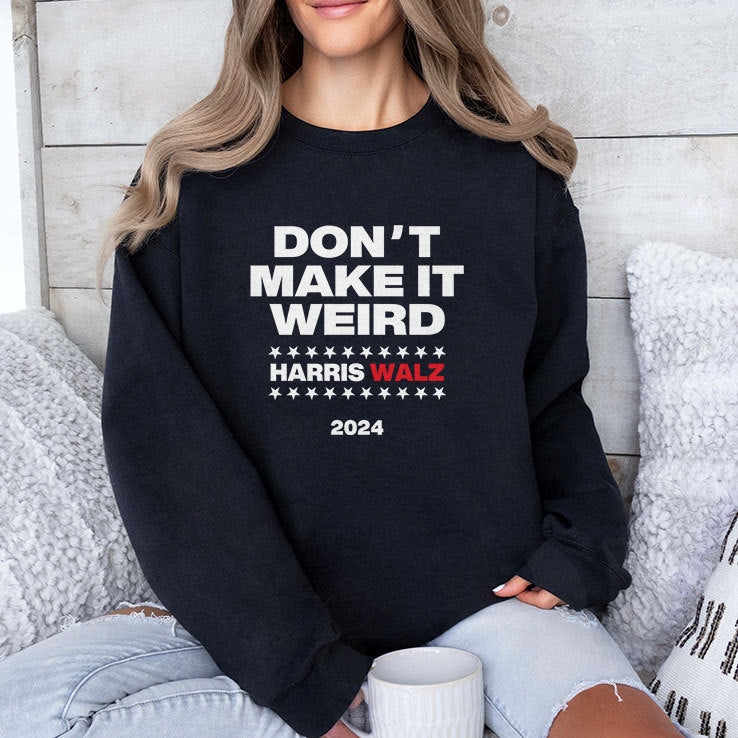 Don’t Make It Weird Harris Walz 2024 Shirt