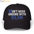 Don’t Mess Around With Slim 2025 Hat