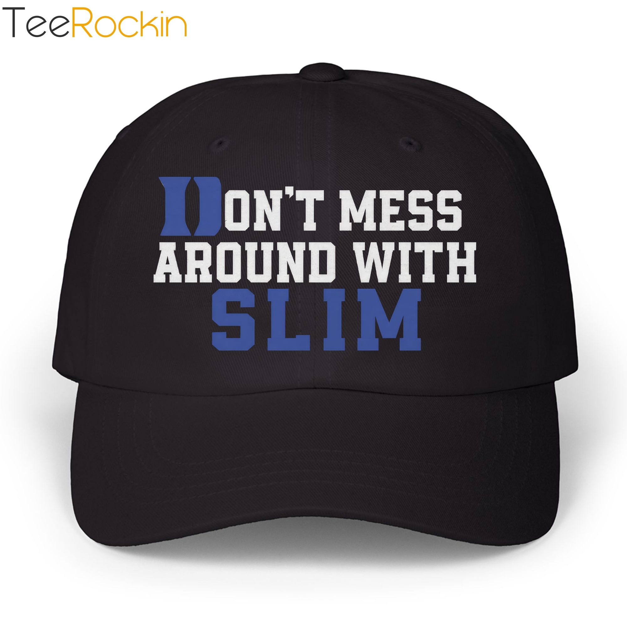 Don’t Mess Around With Slim 2025 Hat