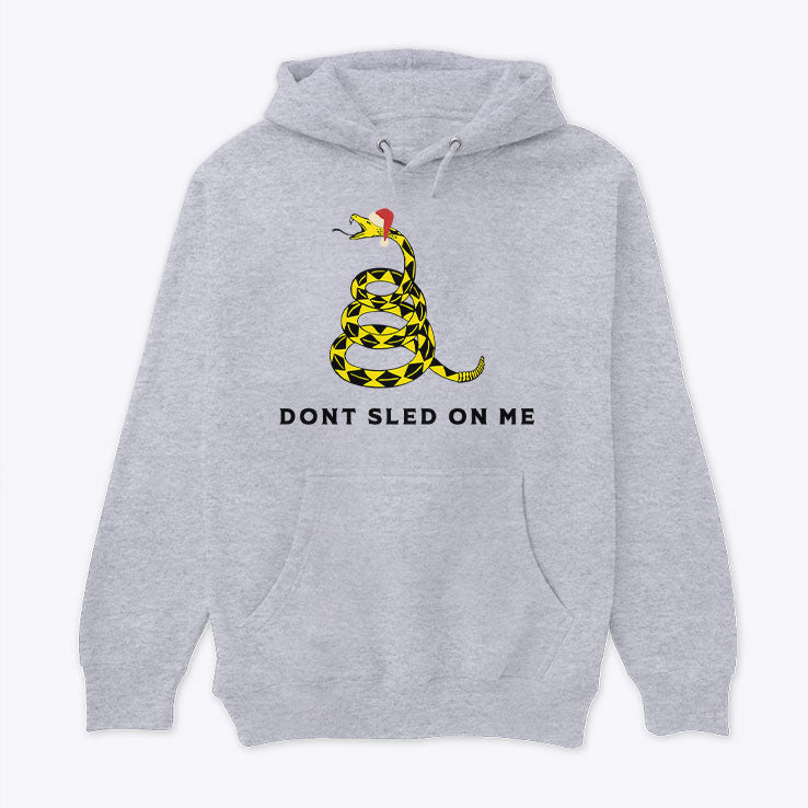 Don’t Sled On Me Funny Christmas Hoodie