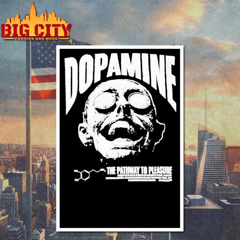 Dopamine The Pathway To Pleasure Head Shirt