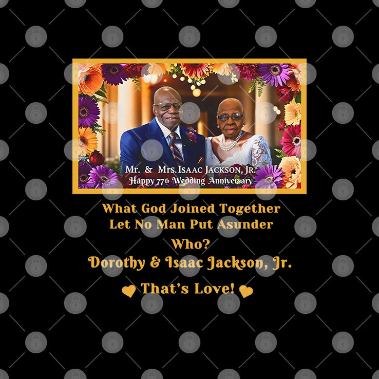 Dorothy & Isaac Jackson’s 77th Wedding Anniversary T Shirt