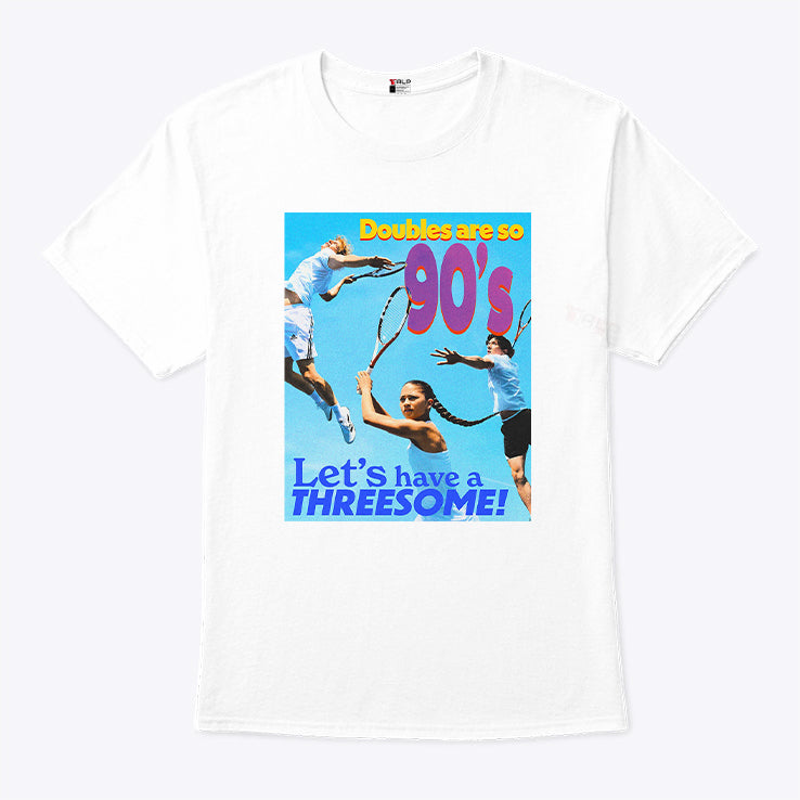 Doubles Are So 90’s Let’s Have A Threesome Challengers Shirt