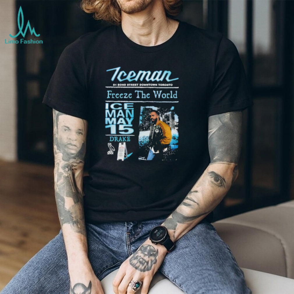 Drake Iceman 81 Bond Street Toronto Freeze The World Rap T Shirt
