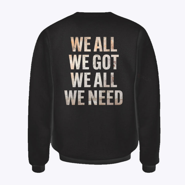 Drake Maye We All We Got We All We Need Sweatshirt