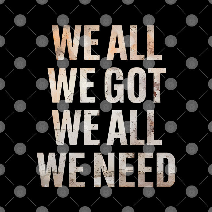 Drake Maye We All We Got We All We Need Sweatshirt