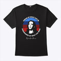 Dream Of What Can Be Unburdened By What Has Been Kamala Harris Shirt