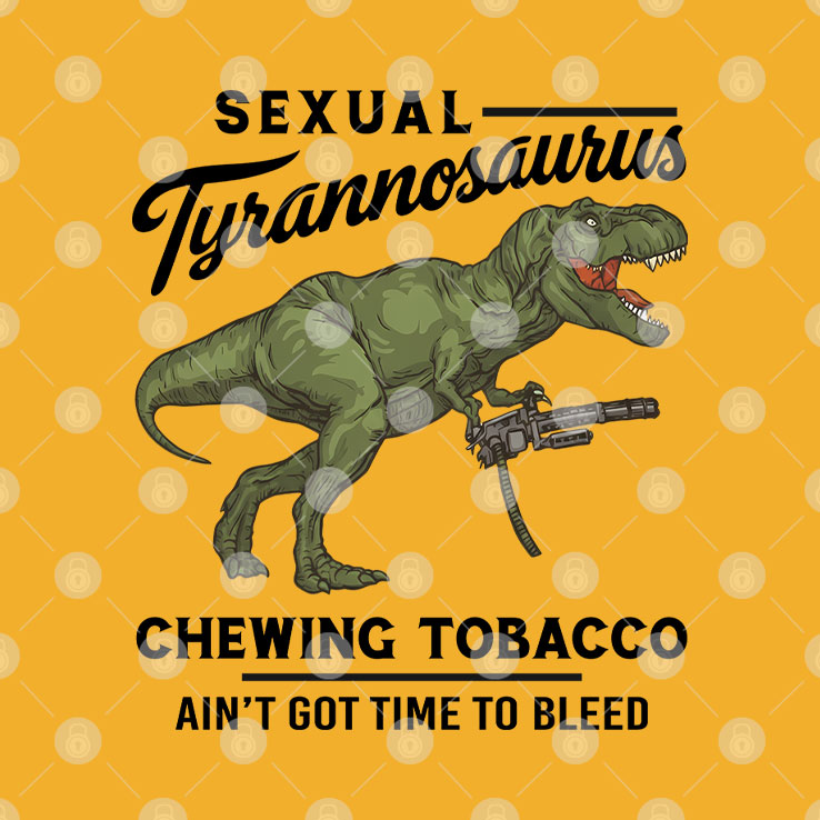 Drew Timme Sexual Tyrannosaurus Chewing Tobacco I Ain’t Got Time To Bleed Shirt