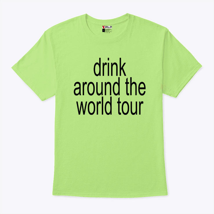 Drink Around The World Tour Brat Summer Shirt