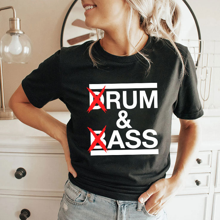 Drum And Bass Rum Ass T Shirt