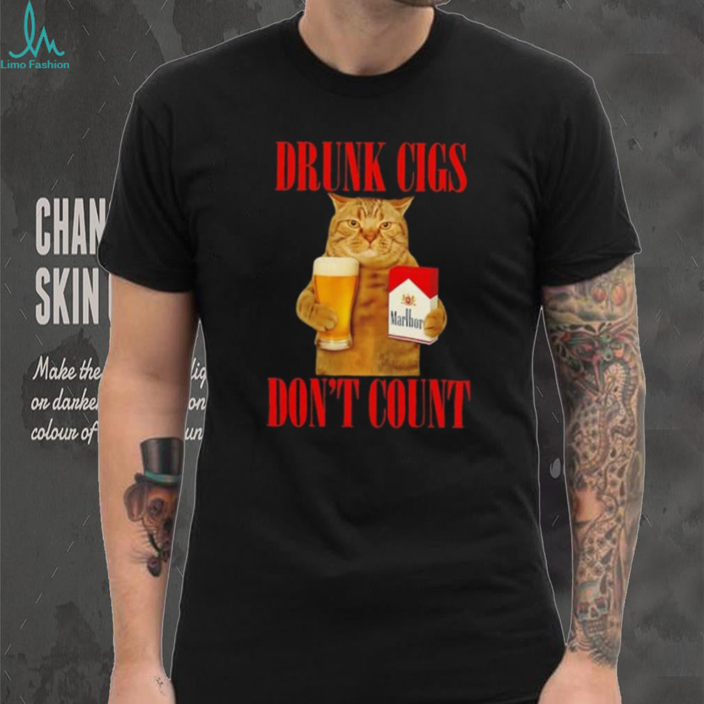 Drunk Cigs Don’t Count Cat with Beer and Marlboro shirt