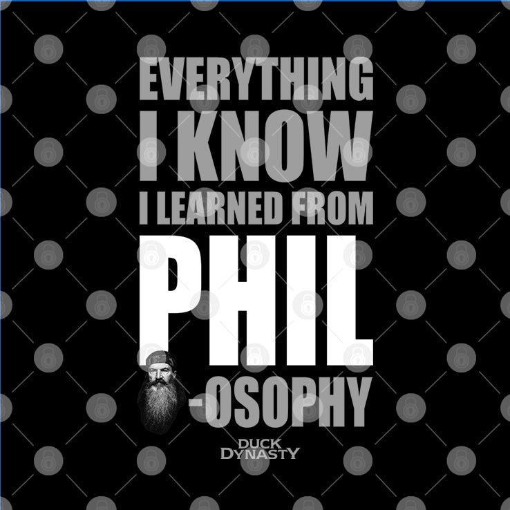 Duck Dynasty Everything I Know I Learned From Phil-osophy T Shirt