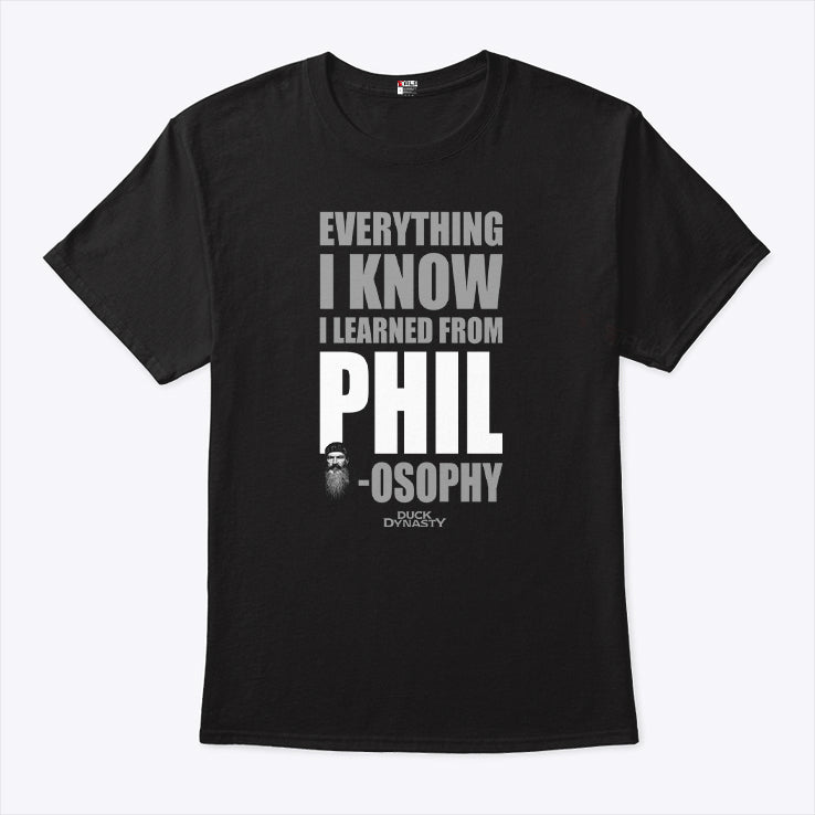 Duck Dynasty Everything I Know I Learned From Phil-osophy T Shirt