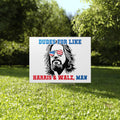 Dudes For Like Harris Walz Man Yard Sign