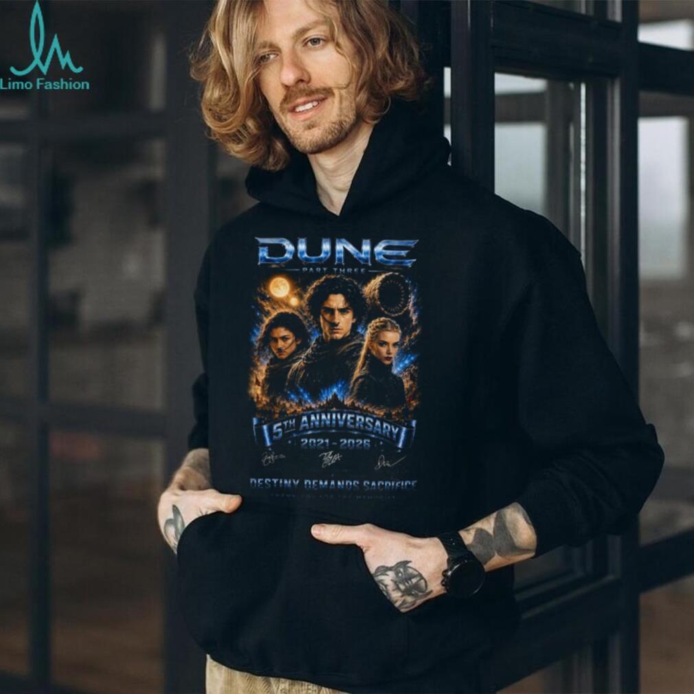 Dune Part Three 5th Anniversary 2021 2026 Destiny Demands Sacrifice Shirt