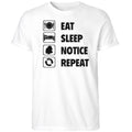 Eat Sleep Notice Repeat 2025 Shirt