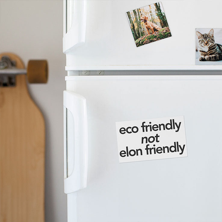 Eco Friendly Not Elon Friendly Anti Elon Tesla Car Magnet