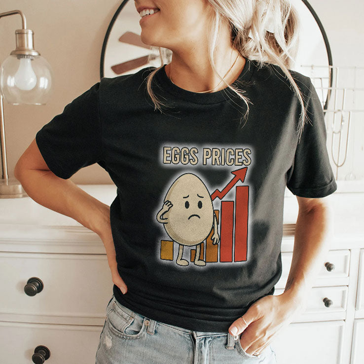 Eggs Rising Prices T Shirt