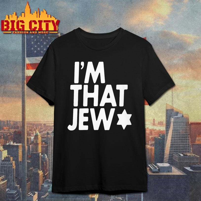 Eitan Chitayat Im That Jew Shirt