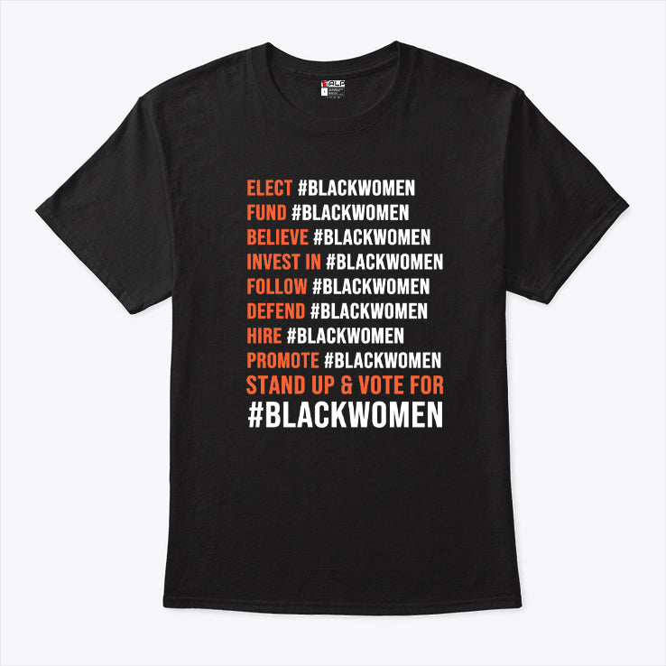 Elect Blackwomen Fund Blackwomen Believe Blackwomen Invest In Blackwomen Shirt