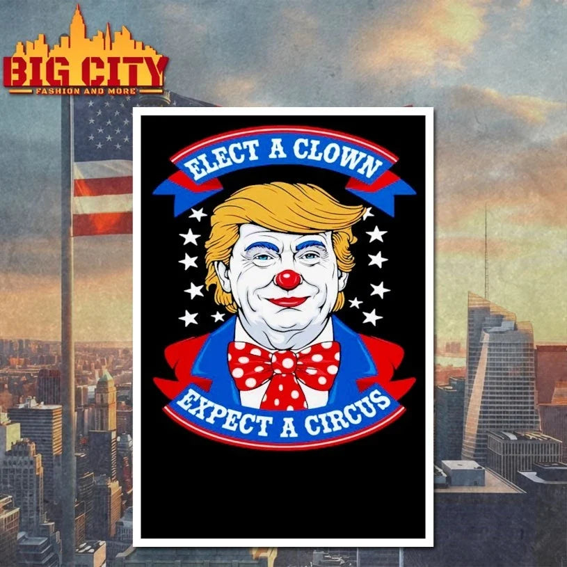 Elect a Clown Expect a Circus Trump Sucks t-shirt