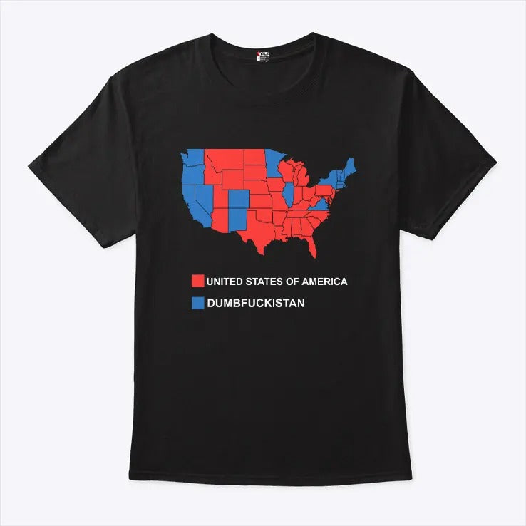 Election Map United States Of America Dumbfuckistan T Shirt