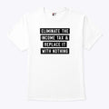 Eliminate The Income Tax And Replace It With Nothing T Shirt