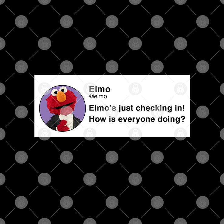 Elmo’s Just Checking In How Is Everyone Doing T Shirt