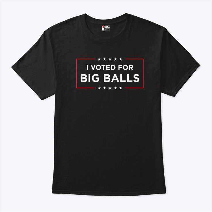 I Voted For Big Balls DOGE Shirt