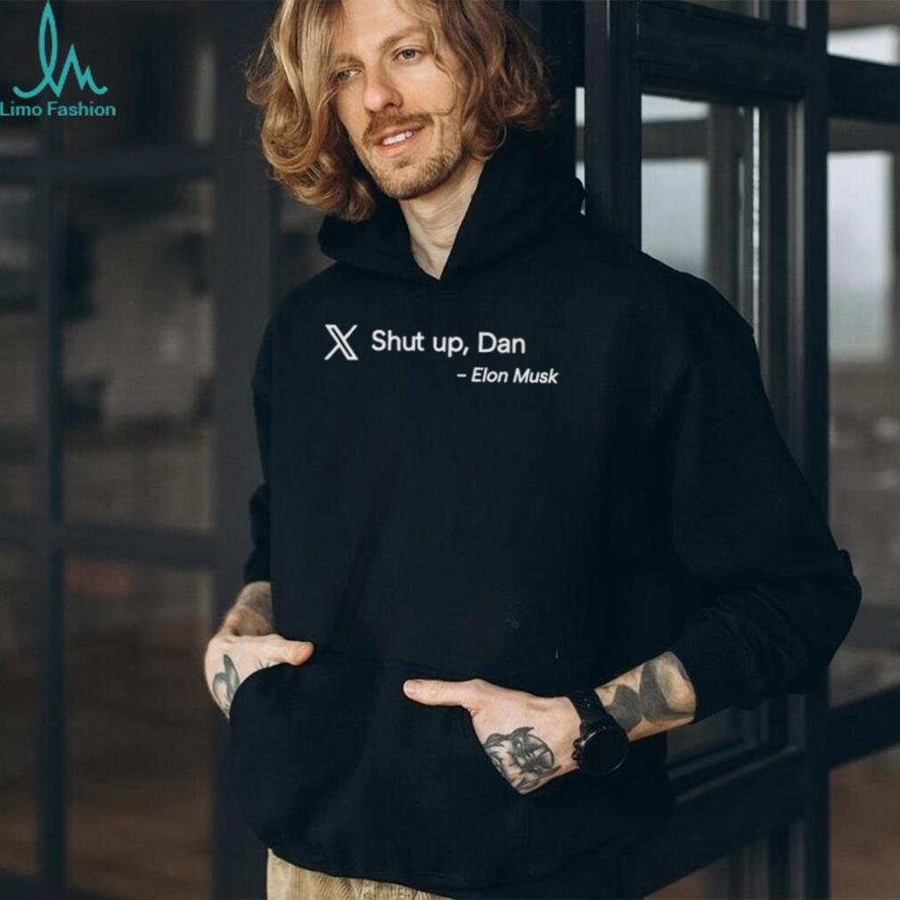 Elon Musk Quote “Shut Up, Dan” X Platform Funny Black T Shirt