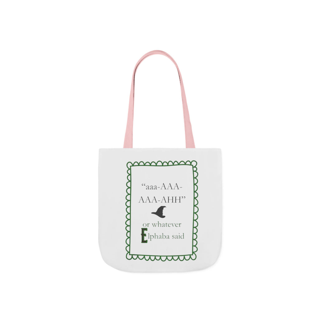 Elphaba aaa AAA AAA AHH Tote Bag