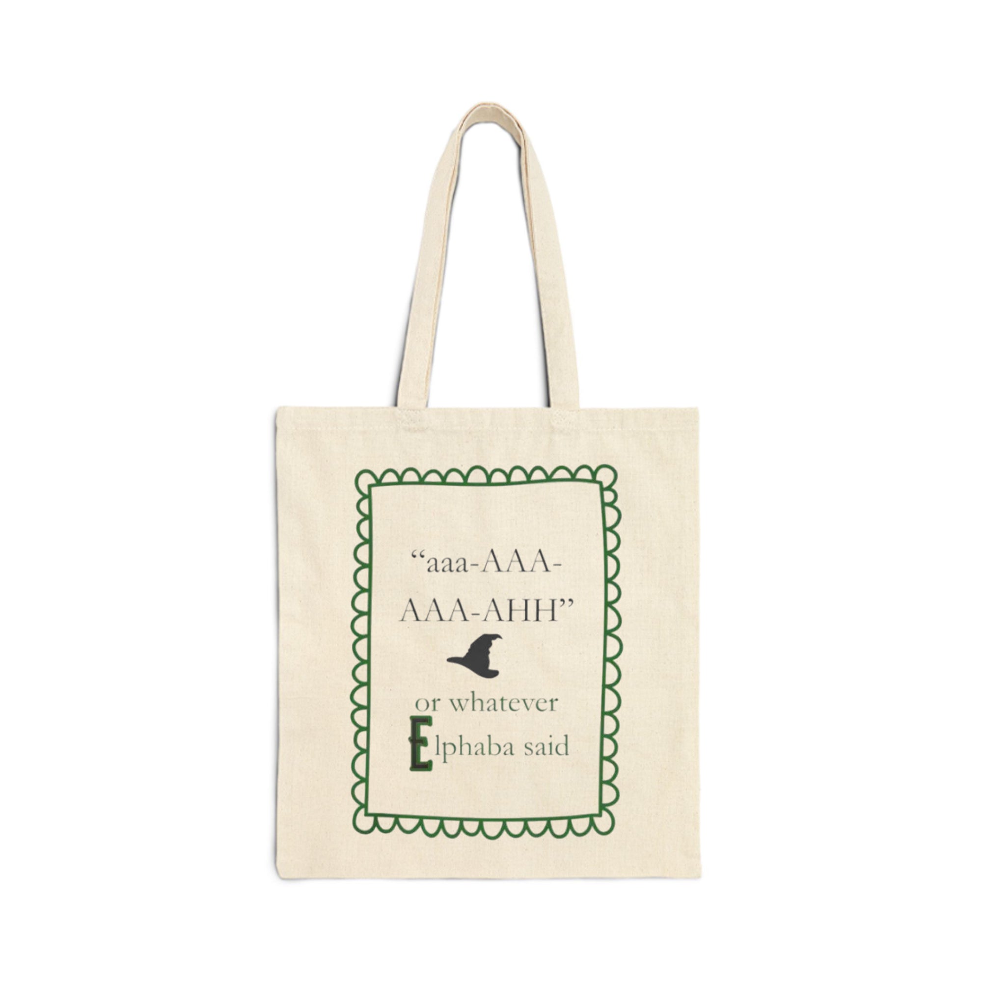 Elphaba aaa AAA AAA AHH Tote Bag