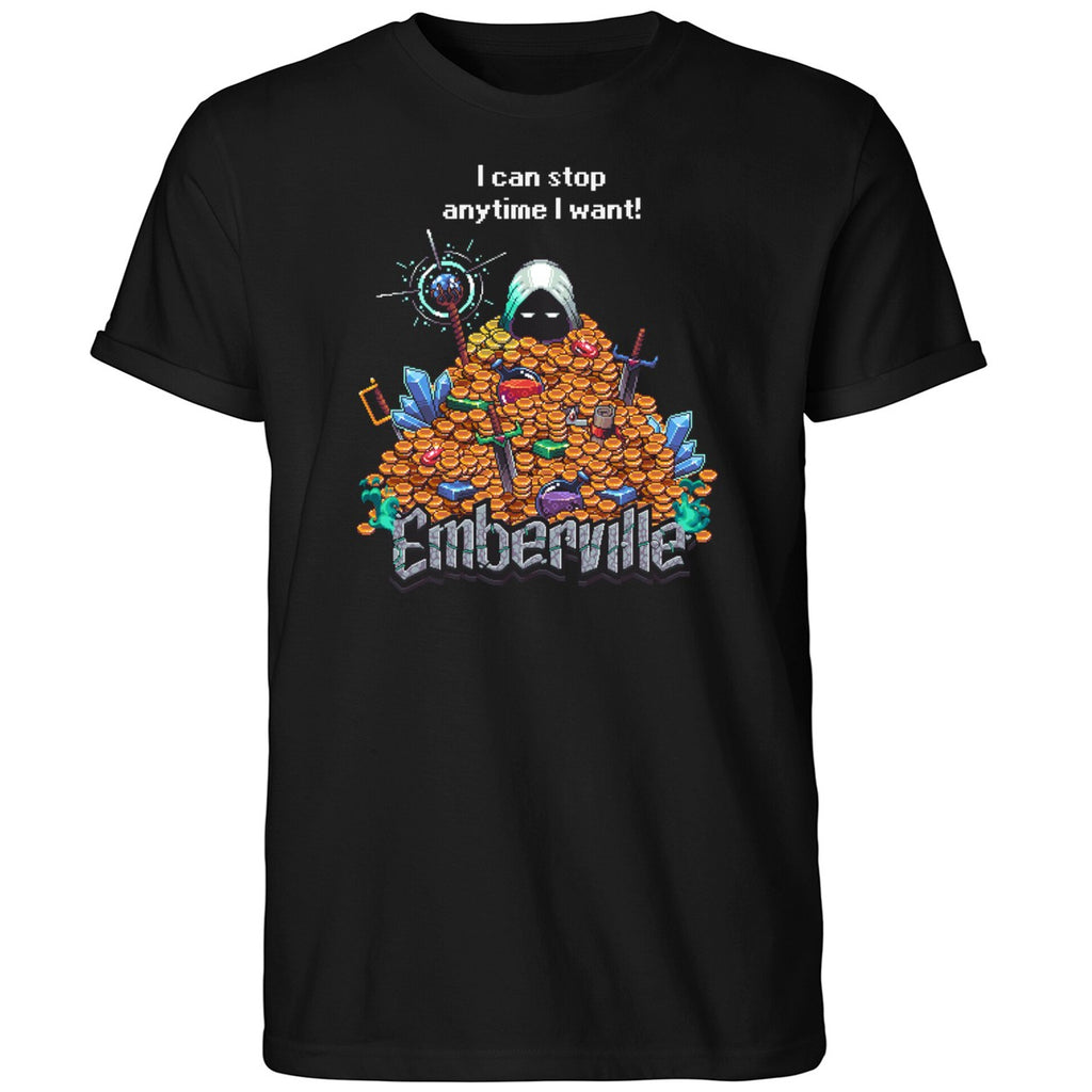Emberville I Can Stop Anytime I Want Shirt