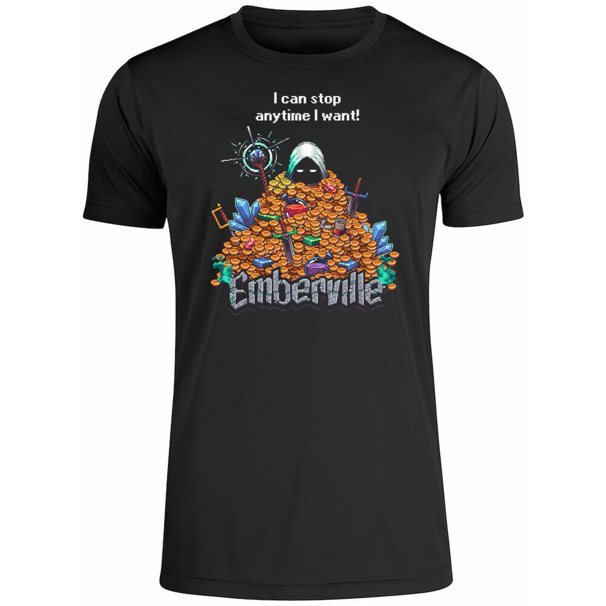 Emberville I Can Stop Anytime I Want Shirt