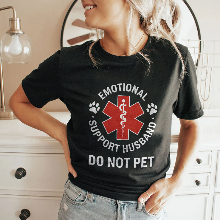Emotional Support Husband Do Not Pet Shirt