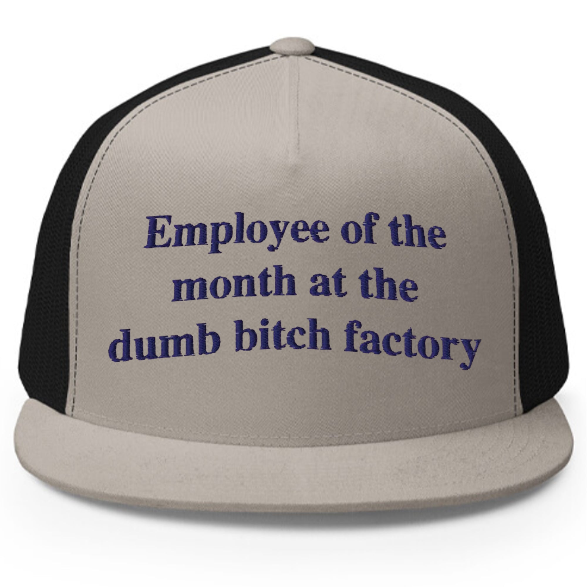 Employee Of The Month At The Dumb Bitch Factory Hat