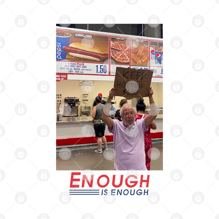 Enough Is Enough Keep Hot Dogs Costco T Shirt