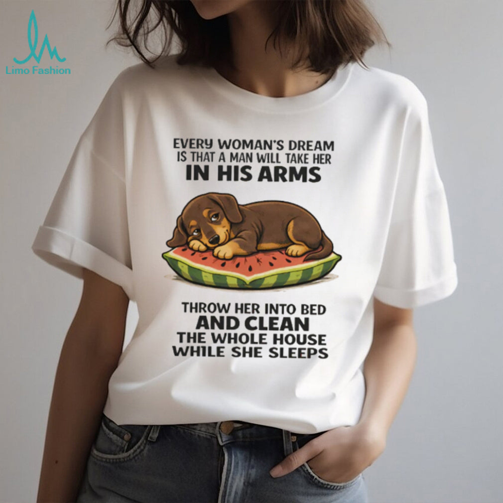 “Every Woman’s Dream Clean House” Sleeping Dachshund T Shirt