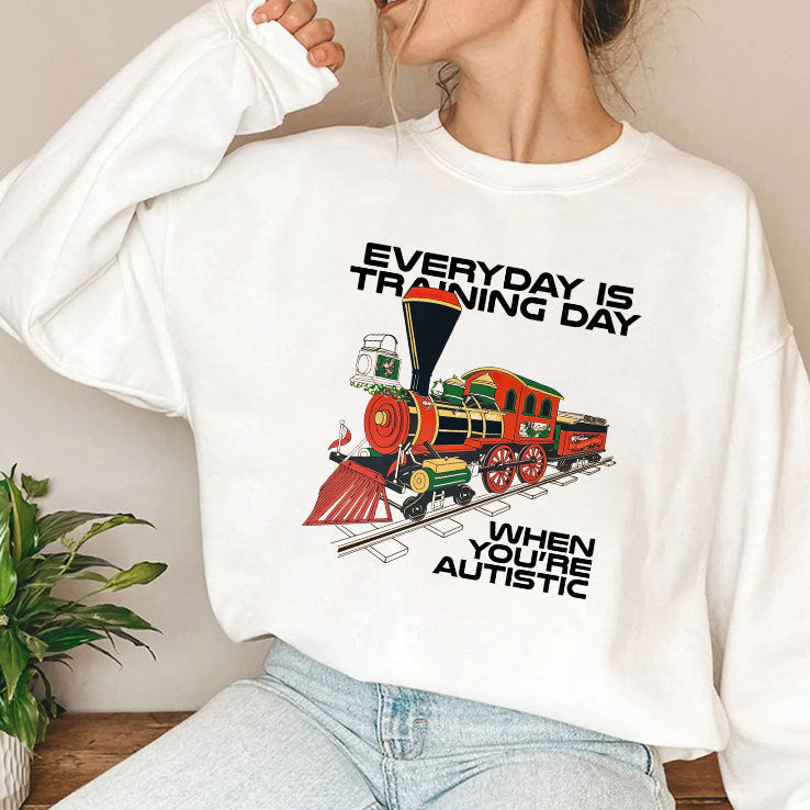 Everyday Is Training Day When You’re Autistic T Shirt