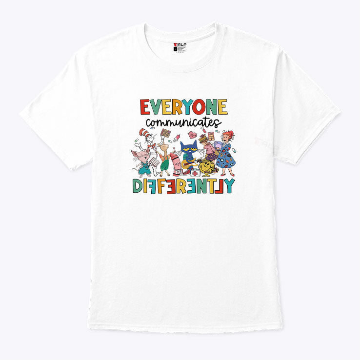 Everyone Communicates Differently Autism Awareness Shirt