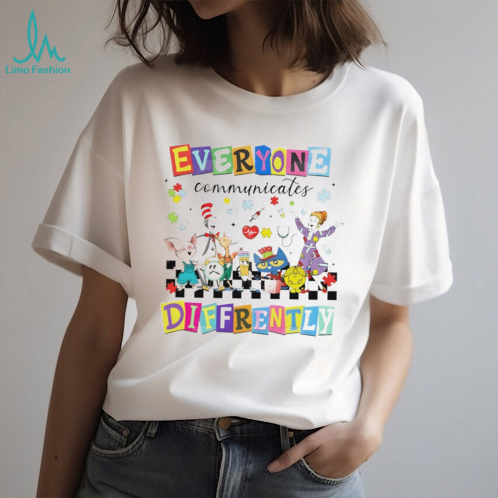 Everyone Communicates Differently Teachers & Kids Characters Neurodiversity T Shirt
