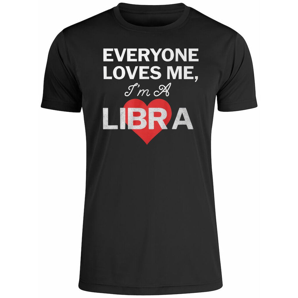 Everyone Loves Me I’m A Libra Shirt