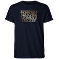 Everyone Watches Women’s Hockey Gold 2026 Shirt