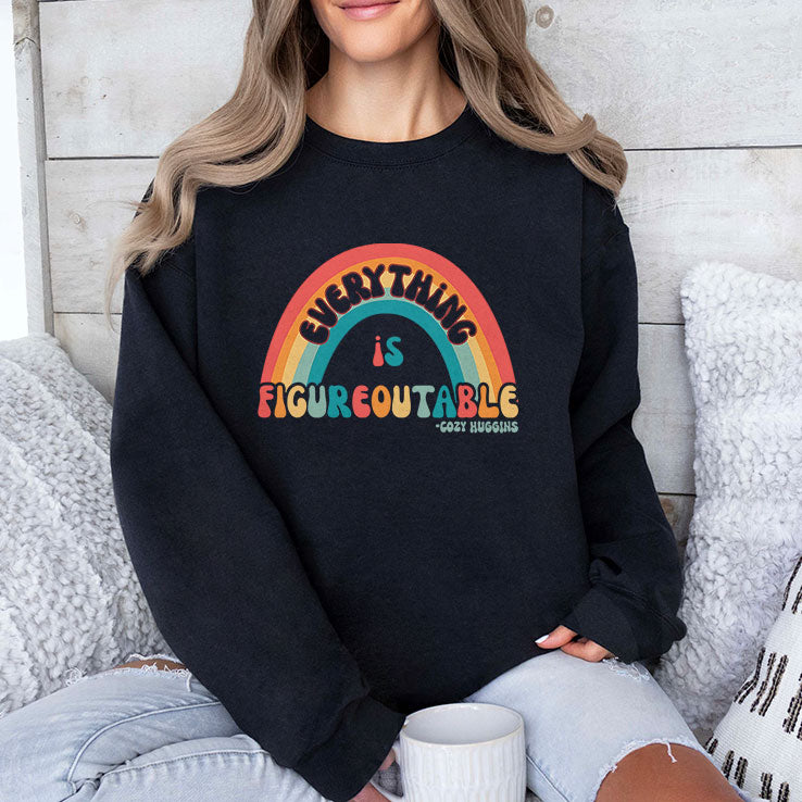 Everything Is Figureoutable T Shirt