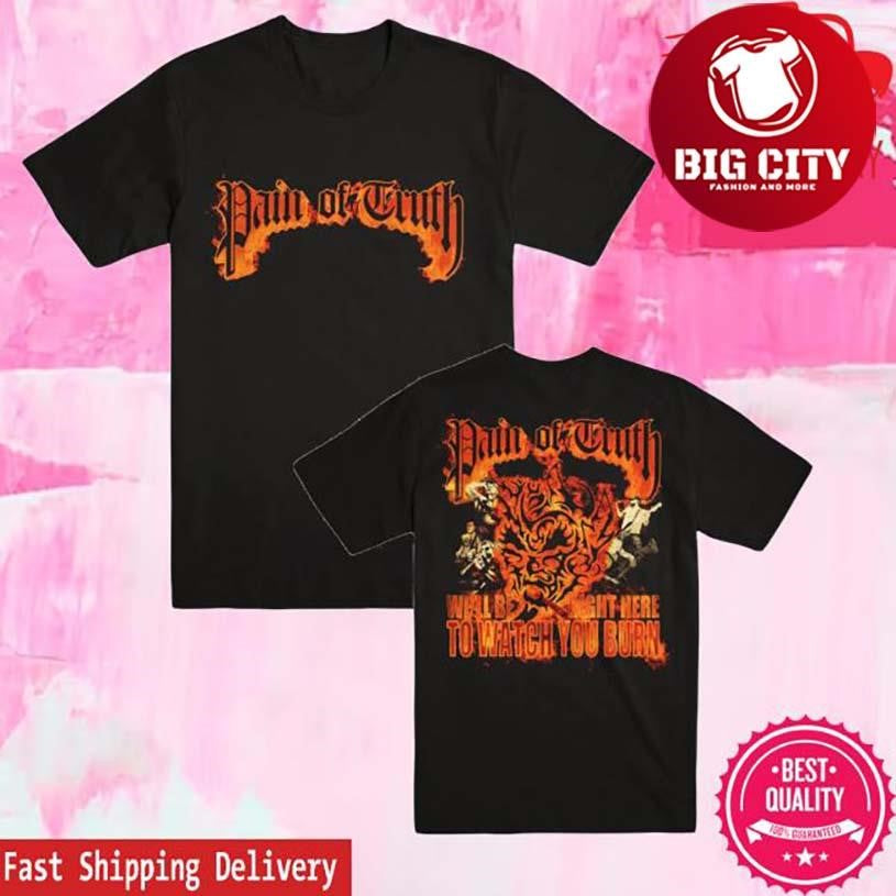 Evil Greed Pain Of Truth Burn Two Sided Shirt