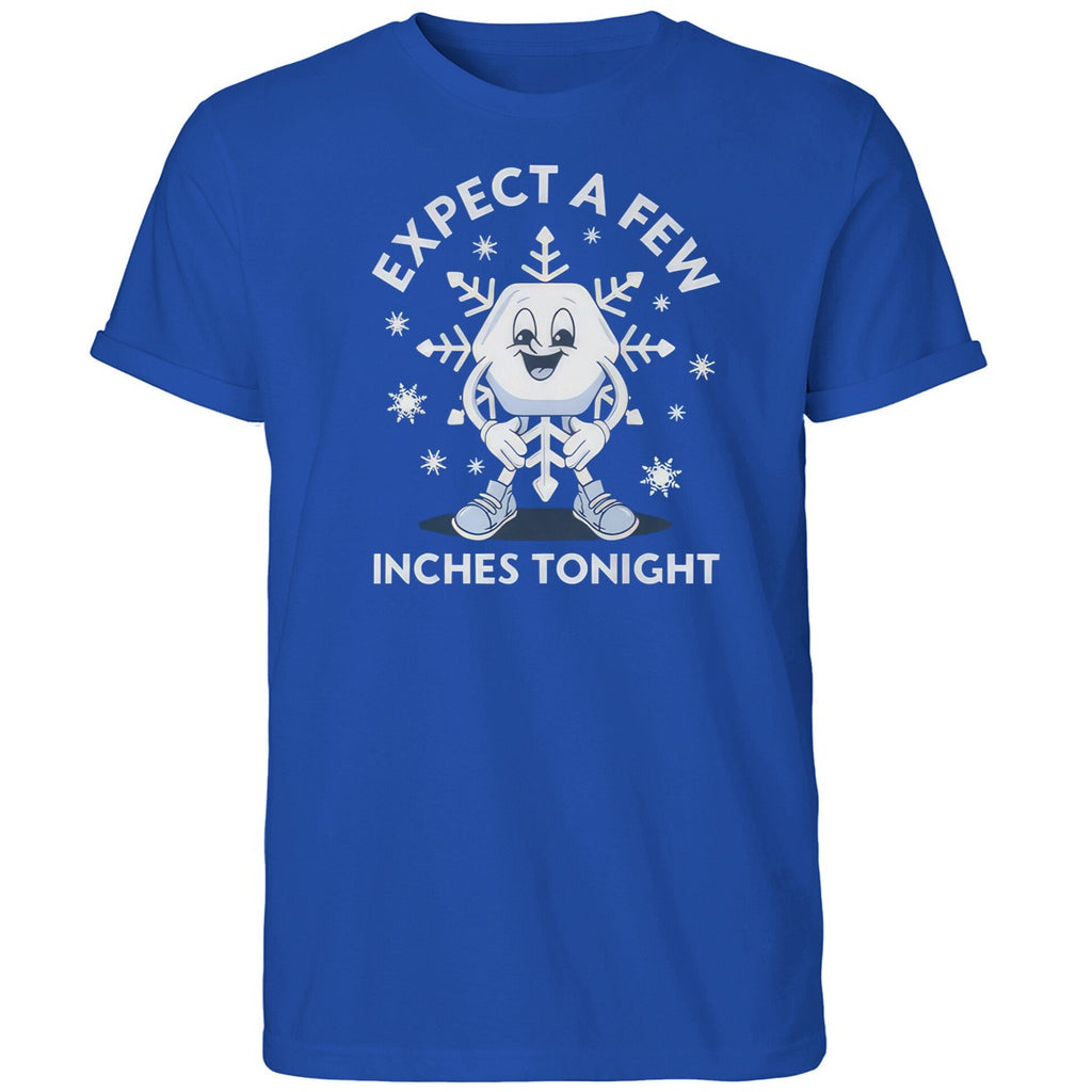 Expect a Few Inches Tonight 2026 Shirt