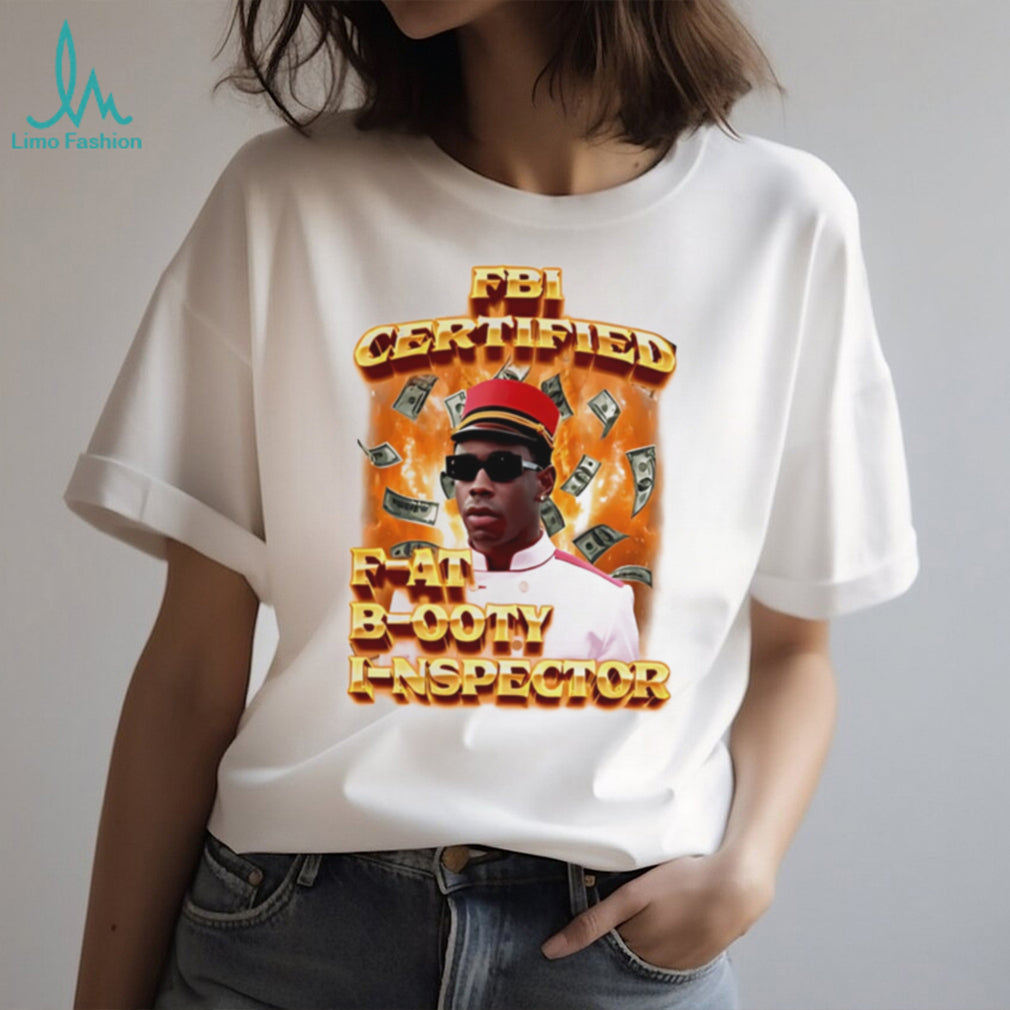 FBI certified f at b ooty i nspector funny graphic shirt